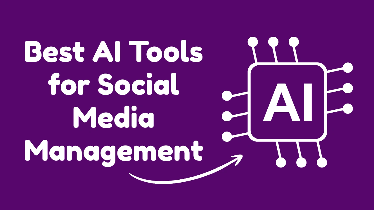 The 8 Most Powerful AI Tools for Social Media Management in 2026